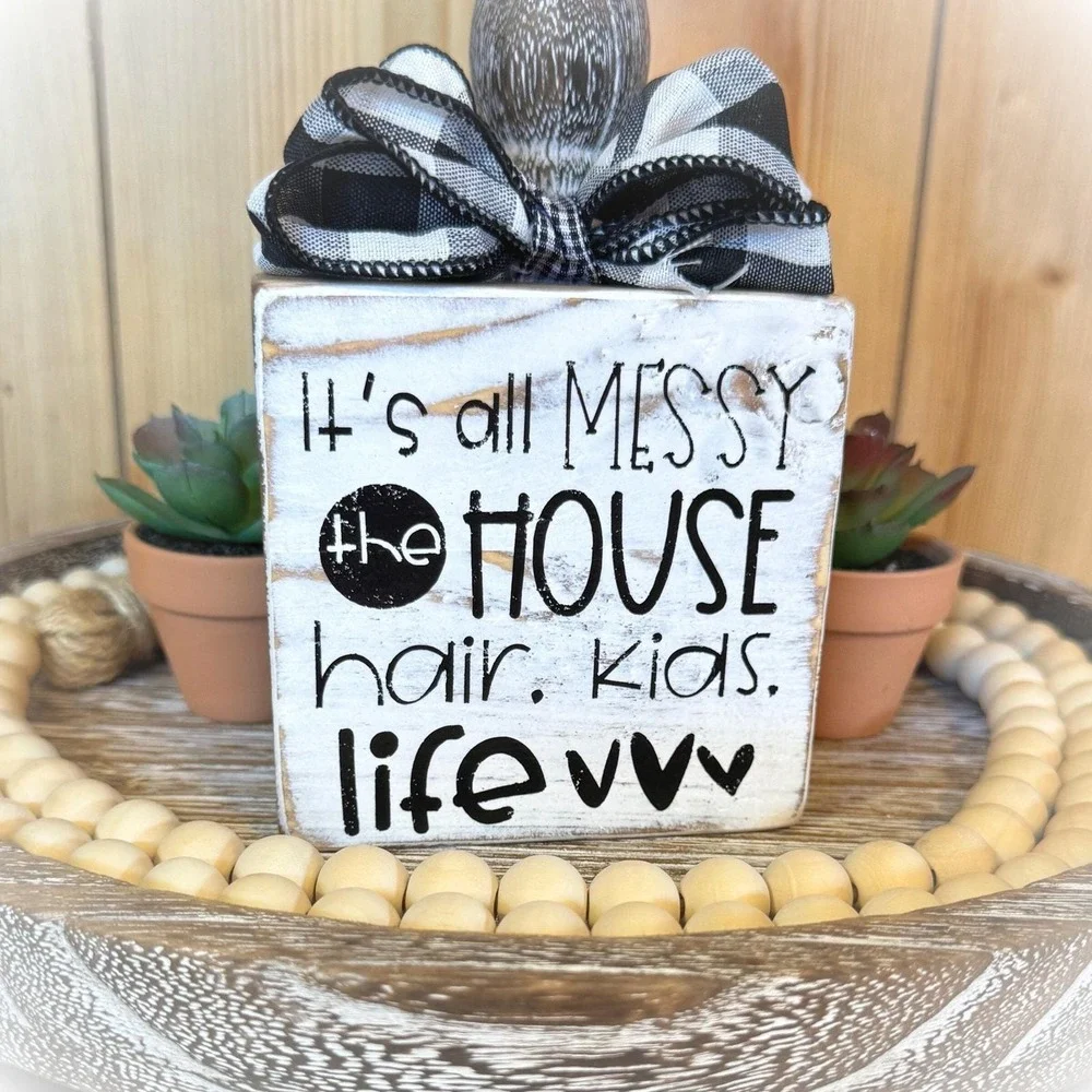 Basket Case Designs It's All Messy House Hair Kids Life‎ Wood Block Sign